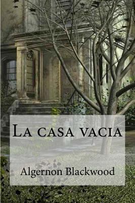 La casa vacia [Spanish] 1532858558 Book Cover