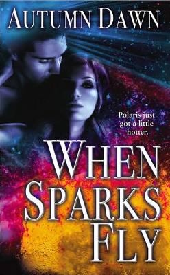 When Sparks Fly (Spark, Bk 1) 0505528029 Book Cover