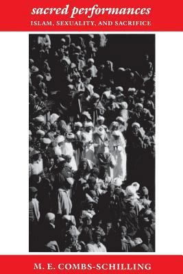 Sacred Performances: Islam, Sexuality, and Sacr... 0231069758 Book Cover