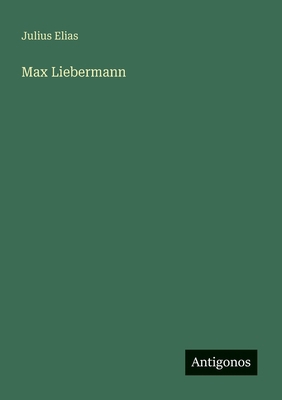 Max Liebermann [German] 3563163324 Book Cover