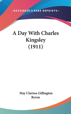 A Day with Charles Kingsley (1911) 1161745017 Book Cover