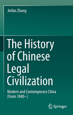 The History of Chinese Legal Civilization: Mode... 9811010307 Book Cover