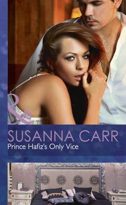 Prince Hafiz's Only Vice (MB Romance HB) 0263243095 Book Cover