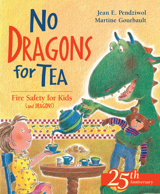 No Dragons for Tea: Fire Safety for Kids (and D... 1550745719 Book Cover