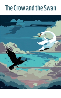 The Crow and the Swan 9655788202 Book Cover