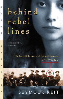 Behind Rebel Lines: The Incredible Story of Emm... 0613371879 Book Cover