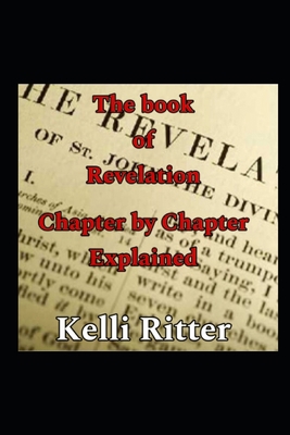 The book of Revelation: Chapter by chapter expl... B0DR5V7NBH Book Cover