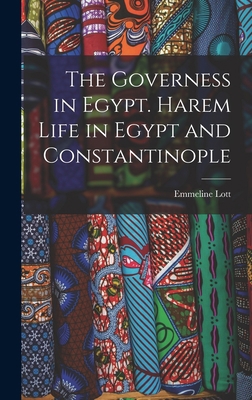 The Governess in Egypt. Harem Life in Egypt and... 1016575742 Book Cover
