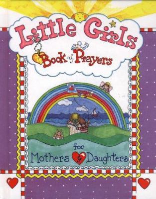 Little Girls Book of Prayers for Mothers and Da... 0801044227 Book Cover