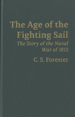 The Age of Fighting Sail: The Story of the Nava... 0848833295 Book Cover