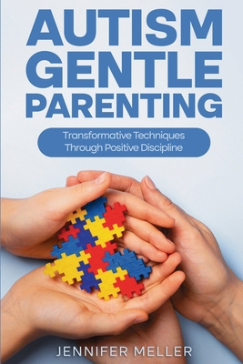 Autism Gentle Parenting: Transformative Techniq... 1969563583 Book Cover