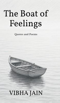The Boat of Feelings: Quotes and Poems B0F9B95FKN Book Cover