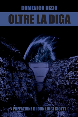 Oltre la diga [Italian] B0F91SGKJM Book Cover