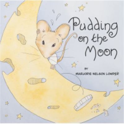 Pudding on the Moon 0578759187 Book Cover