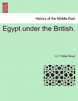 Egypt Under the British. 1241520011 Book Cover