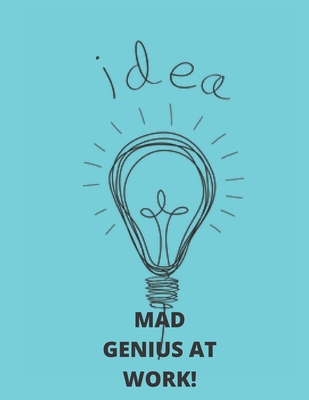 Mad Genius At Work! 1709083913 Book Cover