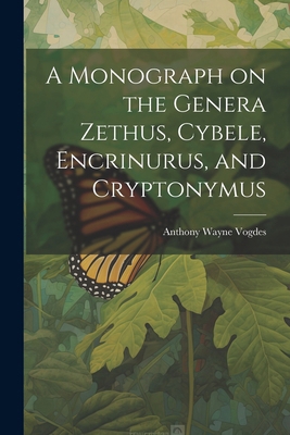 A Monograph on the Genera Zethus, Cybele, Encri... 1022721062 Book Cover