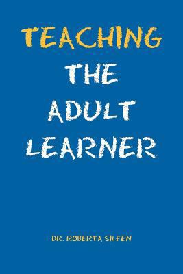 Teaching the Adult Learner 1465371834 Book Cover