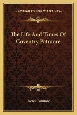 The Life And Times Of Coventry Patmore 1163177318 Book Cover