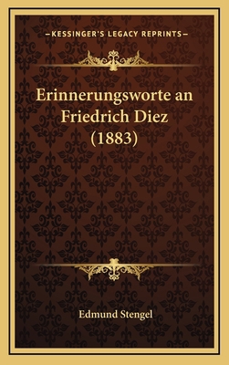 Erinnerungsworte an Friedrich Diez (1883) [German] 116849981X Book Cover