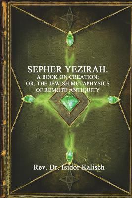 Sepher Yezirah: A Book on Creation: A Book of t... 1520308736 Book Cover