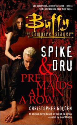 Spike and Dru: Pretty Maids All in a Row B00C4WAS4U Book Cover