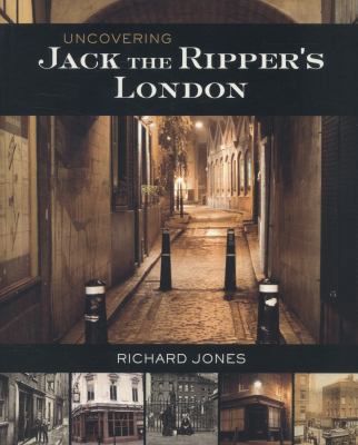 Uncovering Jack the Ripper's London 1780095074 Book Cover