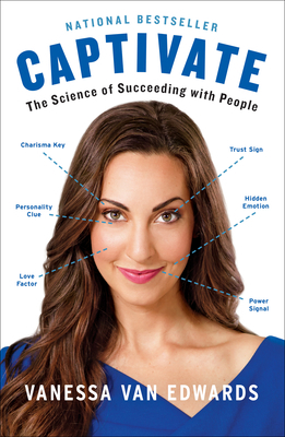 Captivate: The Science of Succeeding with People 0399564497 Book Cover