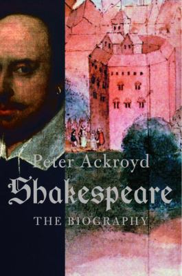Shakespeare: The Biography 0385511396 Book Cover