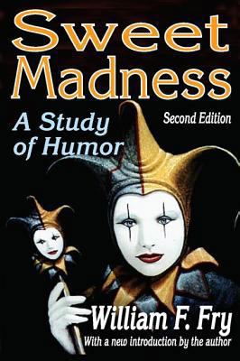 Sweet Madness: A Study of Humor 1412811686 Book Cover