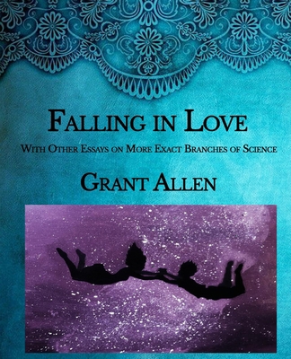 Falling in Love: With Other Essays on More Exac... B08SB53X13 Book Cover