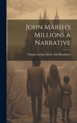 John Marsh's Millions a Narrative 1020391847 Book Cover