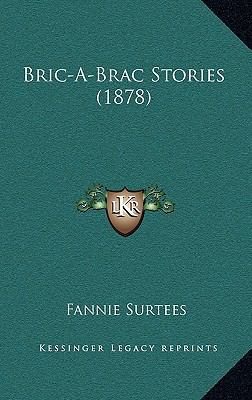 Bric-A-Brac Stories (1878) 116650168X Book Cover