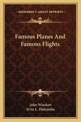 Famous Planes And Famous Flights 1163186198 Book Cover