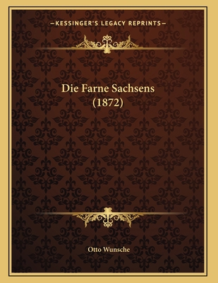 Die Farne Sachsens (1872) [German] 1168292824 Book Cover