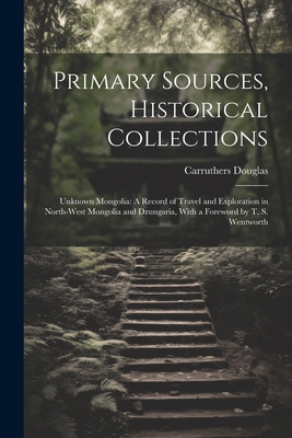 Primary Sources, Historical Collections: Unknow... 1022251341 Book Cover
