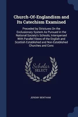 Church-Of-Englandism and Its Catechism Examined... 1376466058 Book Cover