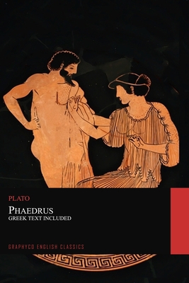 Phaedrus. Greek Text Included: Graphyco English... B08RT8H6BX Book Cover