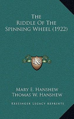 The Riddle Of The Spinning Wheel (1922) 1167290569 Book Cover