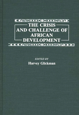 The Crisis and Challenge of African Development 0313259887 Book Cover