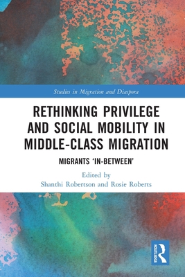 Rethinking Privilege and Social Mobility in Mid... 0367540827 Book Cover