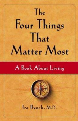 The Four Things That Matter Most: A Book about ... 0743249097 Book Cover