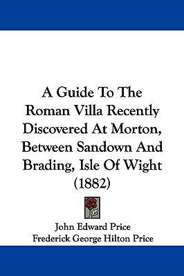 A Guide to the Roman Villa Recently Discovered ... 1161850406 Book Cover