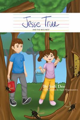 Paperback Jesse True : And the Bees Nest Book