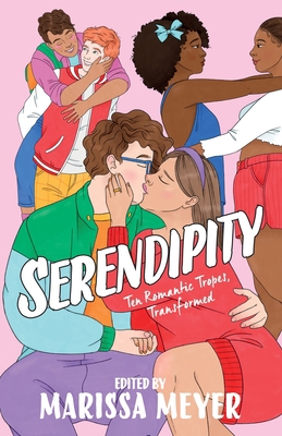 Serendipity: Ten Romantic Tropes, Transformed 1250820499 Book Cover