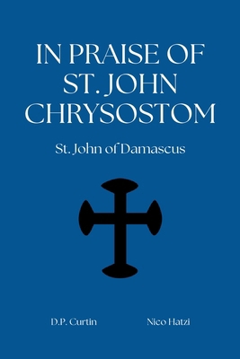 In Praise of St. John Chryosostom B0DKG7ZK47 Book Cover