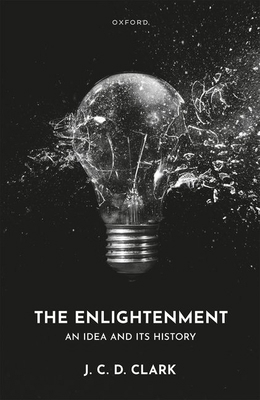 The Enlightenment: An Idea and Its History 0198916280 Book Cover