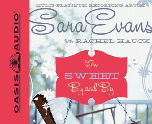 The Sweet By and By 1598596160 Book Cover