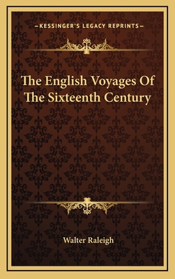 The English Voyages of the Sixteenth Century 1163673293 Book Cover