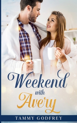 Weekend With Avery - Avery Trilogy Book One            Book Cover